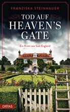 Franziska Steinhauer - Tod auf Heaven's Gate