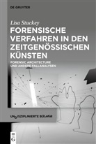 Lisa Stuckey - Forensische Verfahren in den zeitgenössischen Künsten