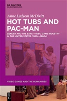 Anne Ladyem McDivitt - Hot Tubs and Pac-Man