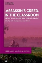 Erik Champion, Francisco Hiriart Vera, Juan Francisco Hiriart Vera - 'Assassin's Creed' in the Classroom