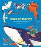 Olivia Forster, Sara Forster, Terri Po, Friederike Christoph, Gestalten, Little Gestalten - Keep on Moving
