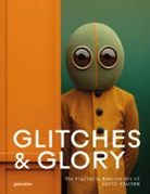Gestalten, François-Luc Giraldeau, Robert Klanten, Robert Klanten et al - Glitches & Glory