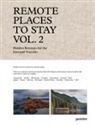 gestalten, François-Luc Giraldeau, Robert Klanten, Robert Klanten et al - Remote Places To Stay Vol. 2