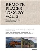 gestalten, François-Luc Giraldeau, Robert Klanten, Robert Klanten et al, Debbie Pappyn, Debbie Pappyn et al... - Remote Places To Stay Vol. 2