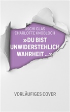 Uschi Glas, Peter Käfferlein, Charlotte Knobloch - »Du bist unwiderstehlich, Wahrheit«