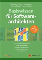 Mahbouba Gharbi, Arne Koschel, Arne (Prof. Dr.) Koschel, Rausch, Andreas Rausch, Gernot Starke - Basiswissen für Softwarearchitekten