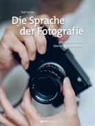 Ted Forbes - Die Sprache der Fotografie