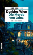 Lisa Jeglitsch - Dunkles Wien - Die Morde von Lainz