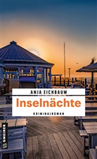 Anja Eichbaum - Inselnächte