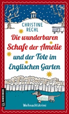 Christine Rechl - Die wunderbaren Schafe der Amelie und der Tote im Englischen Garten