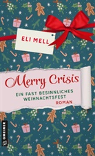 Eli Mell - Merry Crisis - ein fast besinnliches Weihnachtsfest
