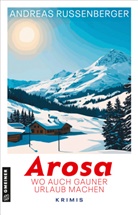 Andreas Russenberger - Arosa - wo auch Gauner Urlaub machen