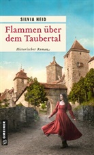 Silvia Heid - Flammen über dem Taubertal