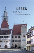 Landratsamt Bodenseekreis (Hg ), Landratsamt Bodenseekreis (Hg.) - Leben am See