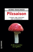 Bernd Franzinger - Pilzsaison - Pfälzische Ausgabe