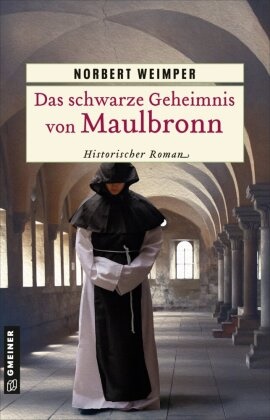 Norbert Weimper - Das schwarze Geheimnis von Maulbronn - Historischer Roman
