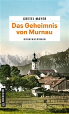 Gretel Mayer - Das Geheimnis von Murnau