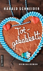 Harald Schneider - Totgebabbelt