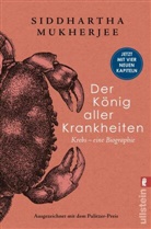 Siddhartha Mukherjee, Siddhartha (Dr.) Mukherjee - Der König aller Krankheiten