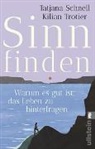 Tatjana Schnell, Kilian Trotier - Sinn finden