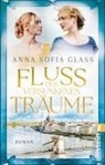 Anna Sofia Glass - Fluss der versunkenen Träume