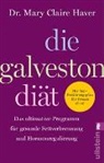 Mary Claire Haver, Mary Claire (Dr. med.) Haver - Die Galveston-Diät