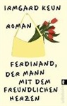 Irmgard Keun - Ferdinand, der Mann mit dem freundlichen Herzen