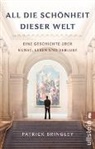Patrick Bringley - All die Schönheit dieser Welt