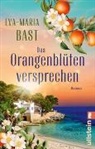 Eva-Maria Bast - Das Orangenblütenversprechen