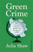 Julia Shaw, Julia (Dr.) Shaw - Green Crime