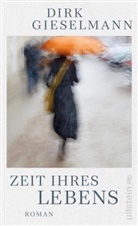 Dirk Gieselmann - Zeit ihres Lebens