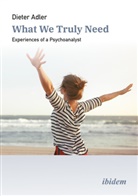 Dieter Adler - What We Truly Need