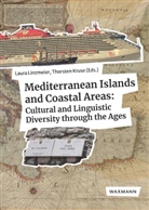Kruse, Thorsten Kruse, Laura Linzmeier - Mediterranean Islands and Coastal Areas: Cultural and Linguistic Diversity through the Ages