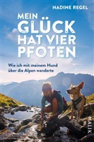 Nadine Regel - Mein Glück hat vier Pfoten