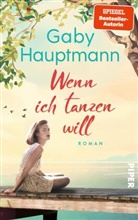 Gaby Hauptmann - Wenn ich tanzen will
