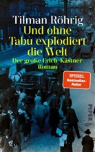 Tilman Röhrig - Und ohne Tabu explodiert die Welt