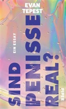 Evan Tepest - Sind Penisse real?