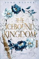 Juno Reeves - The Icebound Kingdom