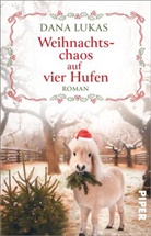 Dana Lukas - Weihnachtschaos auf vier Hufen