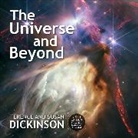 Susan Dickinson, Dickinson Terence - The Universe and Beyond