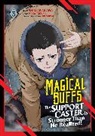Shin Arakawa, Eiri Shirai, Haka Tokura - Magical Buffs: The Support Caster is Stronger Than He Realized Manga