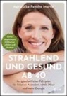Agnieszka Peralta Martin - Strahlend und gesund ab 40