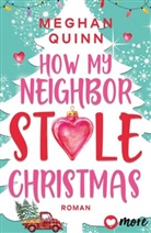 Meghan Quinn - How My Neighbor Stole Christmas