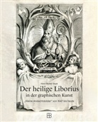 Hans-Walter Stork - Der heilige Liborius in der grafischen Kunst