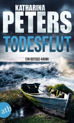 Katharina Peters - Todesflut - Ein Ostsee-Krimi