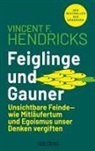 Vincent F Hendricks, Vincent F. Hendricks - Feiglinge und Gauner