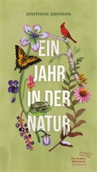 Josephine Johnson, Josephine W Johnson, Josephine W. Johnson, Andrea Wan - Ein Jahr in der Natur