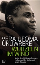 Vera Ukuwrere - Wurzeln im Wind
