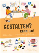 Joséphine Seblon, Robert Sae-Heng - Gestalten? Kann ich! (Kunst für Kinder)