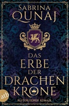 Sabrina Qunaj - Das Erbe der Drachenkrone
